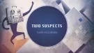 Two Suspects - Tape Recorder